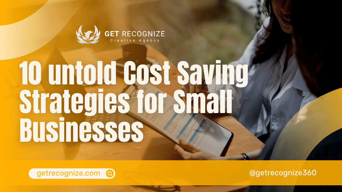 10 untold Cost Saving Strategies for Small Businesses